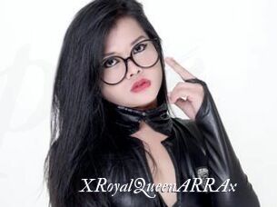 XRoyalQueenARRAx