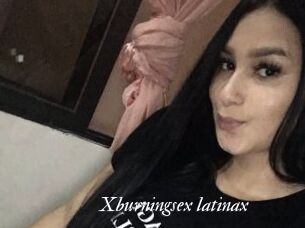Xburningsex_latinax