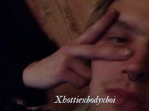 Xhottiexbodyxboi