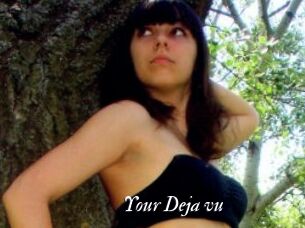 Your_Deja_vu