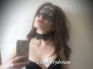 Yourdirtydream