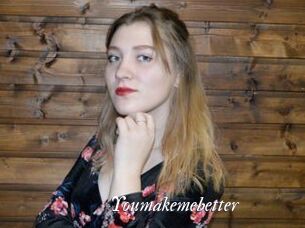 Youmakemebetter