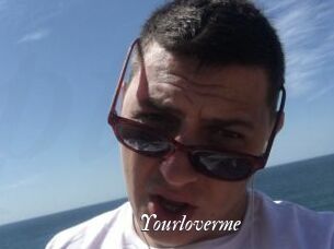 Yourloverme